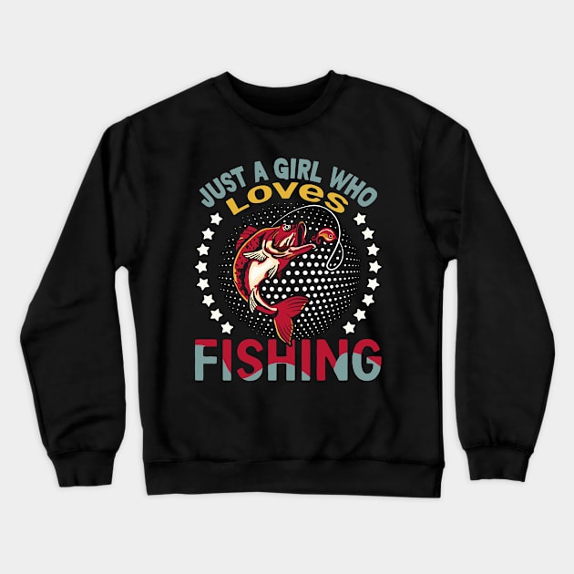 just girl who  loves  fishing Crewneck Sweatshirt by rhazi mode plagget